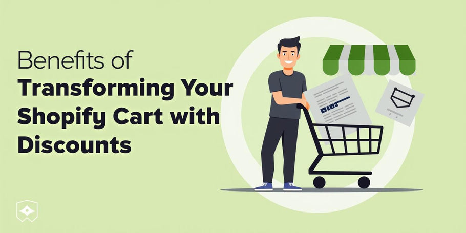 Benefits of Transforming Your Shopify Cart with Discounts